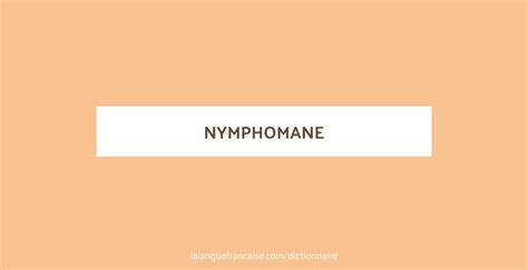 définition nymphomane